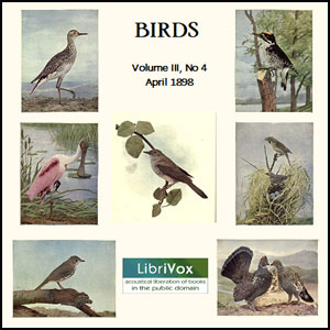 Birds, Vol. III, No 4, April 1898 - Various - Free Audio Books Online Audiobooks in English