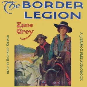 The Border Legion - Zane Grey - Free Audio Books Online Audiobooks in English