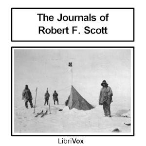 The Journals of Robert Falcon Scott; Volume 1 of 'Scott's Last Expedition' (Version 2) - Robert Falcon Scott - Free Audio Books Online Audiobooks in English