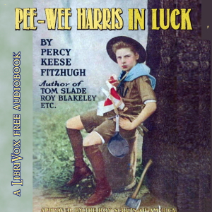 Pee-Wee Harris in Luck - Percy Keese Fitzhugh - Free Audio Books Online Audiobooks in English