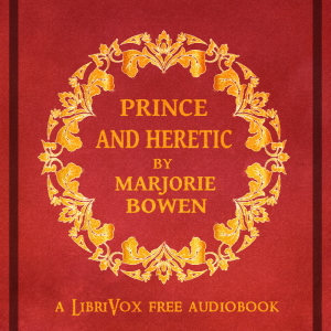 Prince and Heretic - Marjorie Bowen - Free Audio Books Online Audiobooks in English