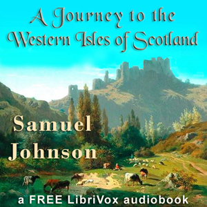 A Journey to the Western Isles of Scotland - Samuel Johnson - Free Audio Books Online Audiobooks in English