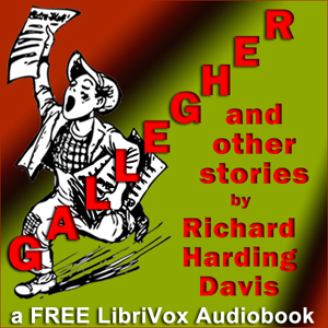 Gallegher and other Stories - Richard Harding Davis - Free Audio Books Online Audiobooks in English