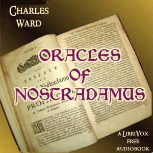 Oracles of Nostradamus - Charles A. Ward - Free Audio Books Online Audiobooks in English
