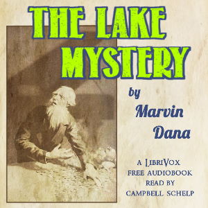 The Lake Mystery - Marvin Dana - Free Audio Books Online Audiobooks in English