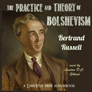 The Practice and Theory of Bolshevism - Bertrand Russell - Free Audio Books Online Audiobooks in English