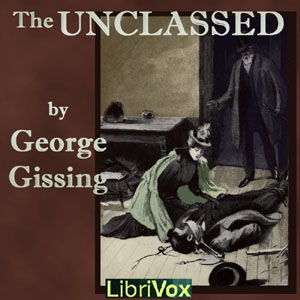 The Unclassed - George Gissing - Free Audio Books Online Audiobooks in English