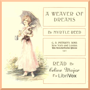 A Weaver of Dreams - Myrtle Reed - Free Audio Books Online Audiobooks in English
