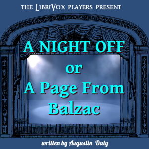 A Night Off; or A Page From Balzac - Augustin Daly - Free Audio Books Online Audiobooks in English