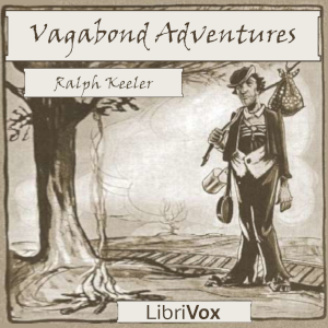 Vagabond Adventures - Ralph Keeler - Free Audio Books Online Audiobooks in English