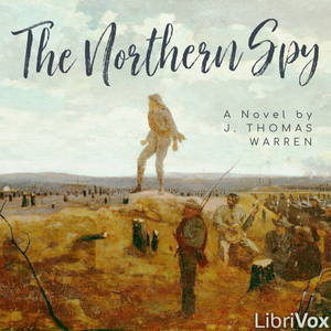 The Northern Spy - J. Thomas Warren - Free Audio Books Online Audiobooks in English