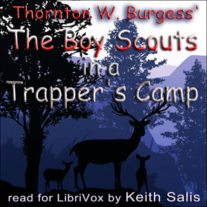 The Boy Scouts in a Trapper's Camp - Thornton W. Burgess - Free Audio Books Online Audiobooks in English