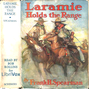 Laramie Holds The Range - Frank H. SPEARMAN - Free Audio Books Online Audiobooks in English