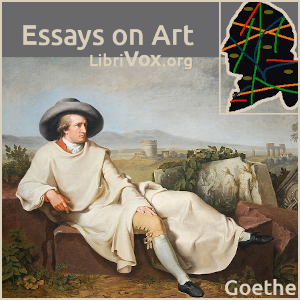 Essays on Art - Johann Wolfgang von Goethe - Free Audio Books Online Audiobooks in English