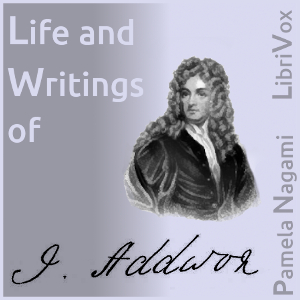 Life and Writings of Addison - Thomas Babington Macaulay - Free Audio Books Online Audiobooks in English