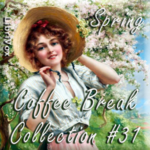 Coffee Break Collection 031 - Springtime - Various - Free Audio Books Online Audiobooks in English