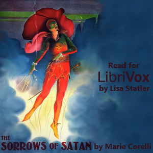 The Sorrows of Satan - Or, the Strange Experience of One Geoffrey Tempest, Millionaire - Marie Corelli - Free Audio Books Online Audiobooks in English