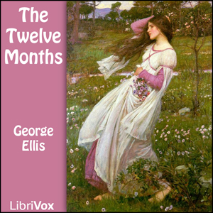 The Twelve Months - George ELLIS - Free Audio Books Online Audiobooks in English