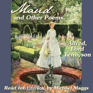 Maud, and Other Poems (Version 2) - Alfred, Lord Tennyson - Free Audio Books Online Audiobooks in English