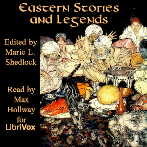 Eastern Stories and Legends - Marie Louise Shedlock - Free Audio Books Online Audiobooks in English