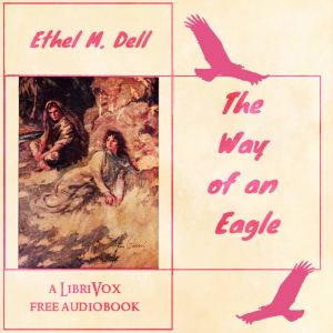 The Way of an Eagle - Ethel M. Dell - Free Audio Books Online Audiobooks in English