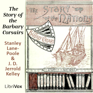 The Story of the Barbary Corsairs (Version 2) - Stanley LANE-POOLE - Free Audio Books Online Audiobooks in English