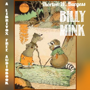Billy Mink - Thornton W. Burgess - Free Audio Books Online Audiobooks in English