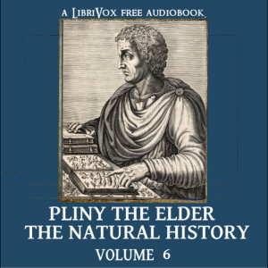 The Natural History Volume 6 - Pliny the Elder - Free Audio Books Online Audiobooks in English