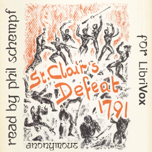 St. Clair's Defeat 1791 - Anonymous - Free Audio Books Online Audiobooks in English