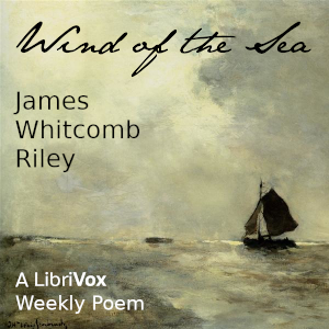 Wind Of The Sea - James Whitcomb Riley - Free Audio Books Online Audiobooks in English