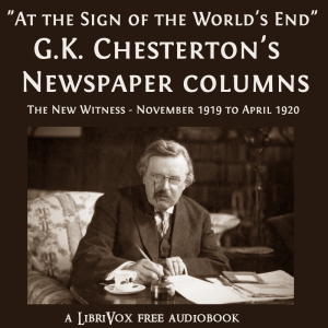 G.K. Chesterton's Newspaper Columns: The New Witness - November 1919 to April 1920 - G. K. Chesterton - Free Audio Books Online Audiobooks in English