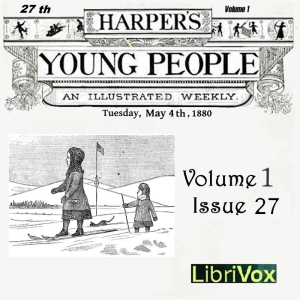 Harper's Young People, Vol. 01, Issue 27, May 4, 1880 - Various - Free Audio Books Online Audiobooks in English