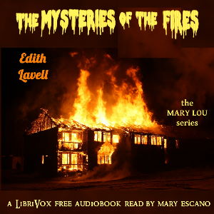 The Mystery of the Fires (version 2) - Edith LAVELL - Free Audio Books Online Audiobooks in English