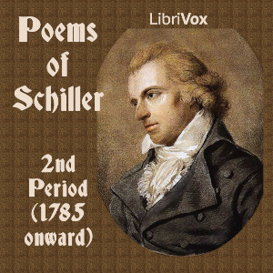 Poems of Schiller - 2nd Period - Friedrich Schiller - Free Audio Books Online Audiobooks in English