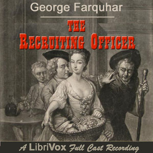 The Recruiting Officer - George Farquhar - Free Audio Books Online Audiobooks in English