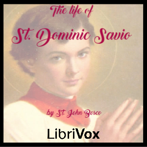 The Life of St. Dominic Savio - John Bosco - Free Audio Books Online Audiobooks in English