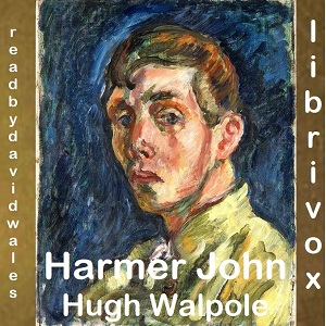 Harmer John; An Unworldly Story - Hugh Walpole - Free Audio Books Online Audiobooks in English