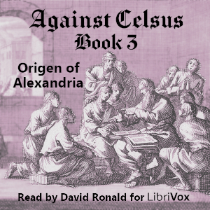 Against Celsus Book 3 - Origen of Alexandria - Free Audio Books Online Audiobooks in English