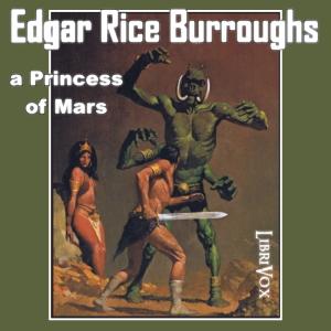 A Princess of Mars (Version 4) - Edgar Rice Burroughs - Free Audio Books Online Audiobooks in English