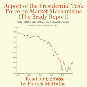 Report of the Presidential Task Force on Market Mechanisms (The Brady Report) - Presidential Task Force on Market Mechanisms - Free Audio Books Online Audiobooks in English
