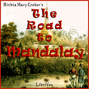 The Road To Mandalay - Bithia Mary Croker - Free Audio Books Online Audiobooks in English