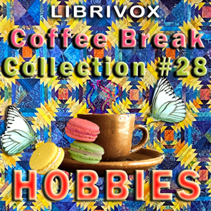 Coffee Break Collection 028 - Hobbies - Various - Free Audio Books Online Audiobooks in English