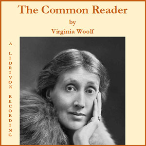 The Common Reader - Virginia Woolf - Free Audio Books Online Audiobooks in English