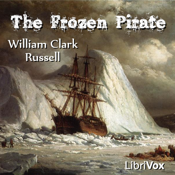 The Frozen Pirate (version 2) - William Clark Russell - Free Audio Books Online Audiobooks in English