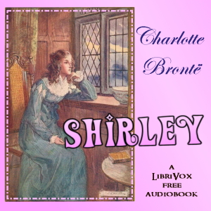 Shirley (version 2) - Charlotte Brontë - Free Audio Books Online Audiobooks in English