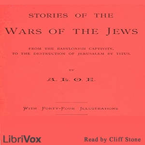 Stories of the Wars of the Jews - Charlotte Maria Tucker - Free Audio Books Online Audiobooks in English