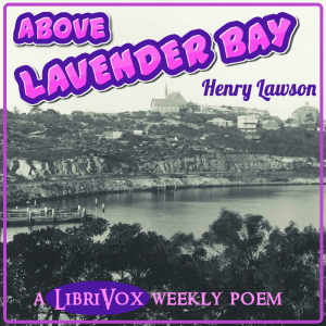 Above Lavender Bay - Henry Lawson - Free Audio Books Online Audiobooks in English