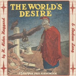 The World's Desire - Andrew Lang - Free Audio Books Online Audiobooks in English