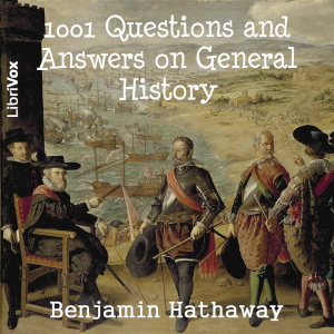 1001 Questions and Answers on General History - Benjamin Hathaway - Free Audio Books Online Audiobooks in English
