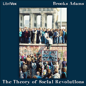 The Theory of Social Revolutions - Brooks Adams - Free Audio Books Online Audiobooks in English